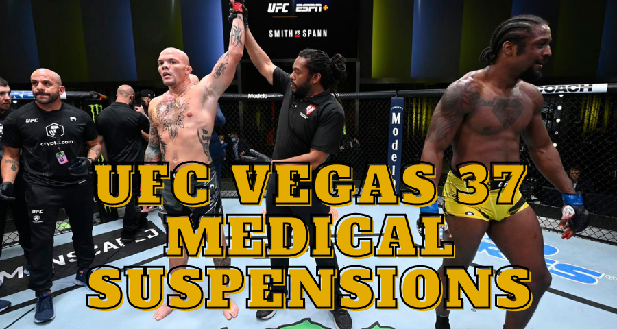 UFC Vegas 37 medical suspensions Five fighters facing 6 month suspensions