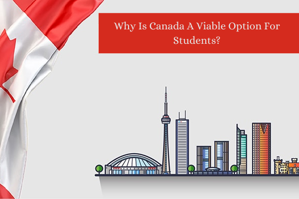 Study In Canada Analysis: Why Is Canada A Viable Option For Students?