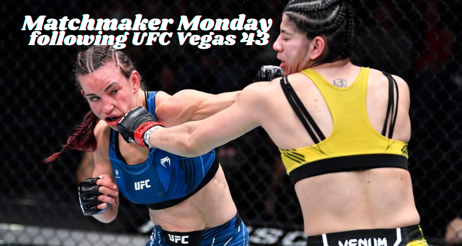 Matchmaker Monday following UFC Vegas 43
