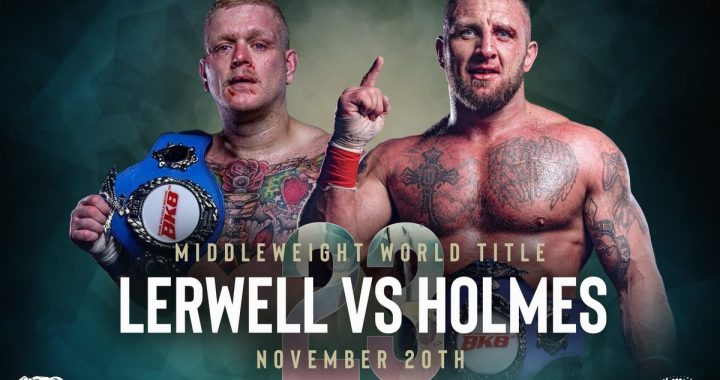 BKB 23 - Bare Knuckle Boxing - Lerwell vs. Holmes - WATCH HERE