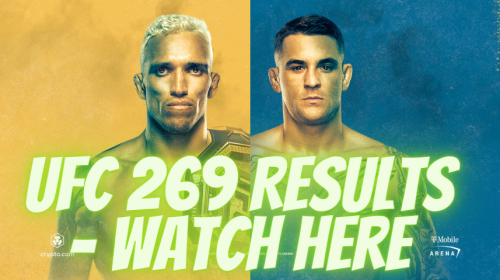 UFC 269 Results - Oliveira vs. Poirier, Nunes vs. Pena - WATCH HERE