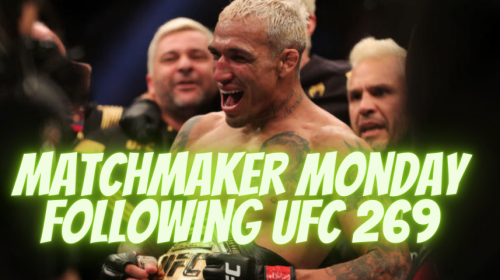 Matchmaker Monday following UFC 269