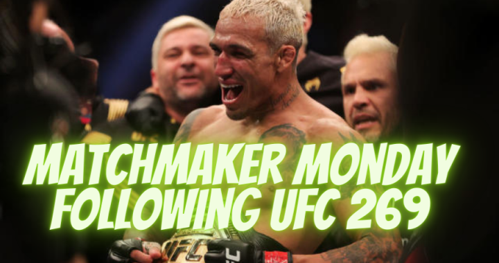 Matchmaker Monday following UFC 269