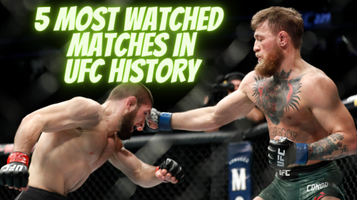 5 Most Watched Matches In UFC History