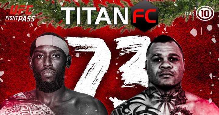 Two Title Fights Cap Off a Stacked Titan FC 73 card on Friday night