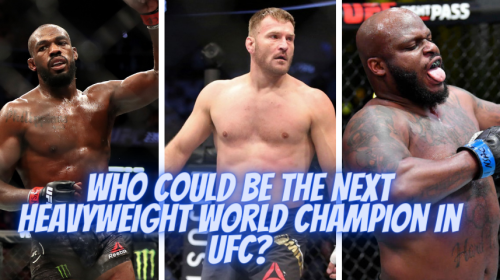 Who Could Be The Next Heavyweight World Champion In UFC?