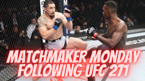 Matchmaker Monday following UFC 271