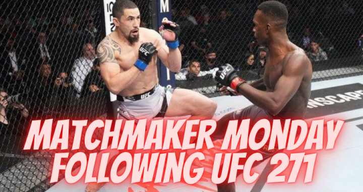 Matchmaker Monday following UFC 271