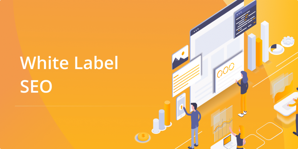 The Best Benefits Of Using White Label SEO