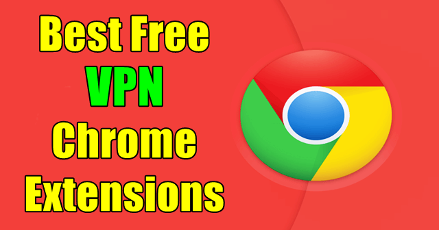 Best Free VPN Extensions for Chrome in 2022