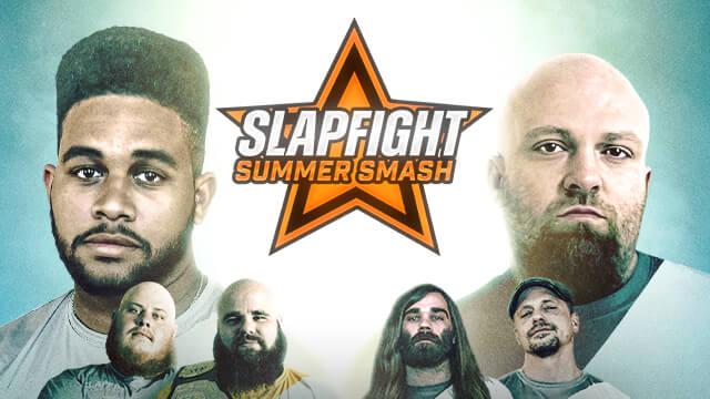 SlapFight Summer Smash 2022 LIVE Stream