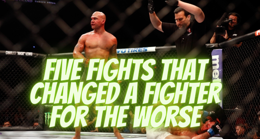 Five Fights That Changed A Fighter For The Worse