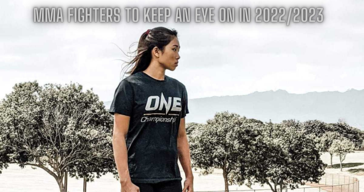 MMA Fighters to Keep an Eye on In 2022/2023