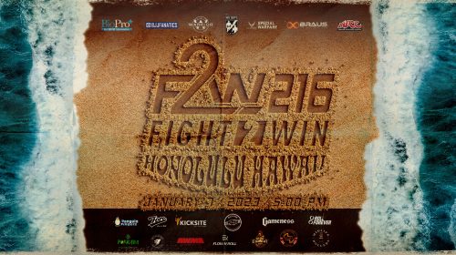 Fight 2 Win - F2W 216 Honolulu, Hawaii - LIVE STREAM