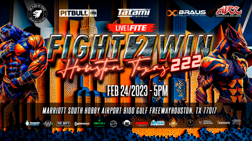 F2W 222 - Fight 2 Win - Houston, Texas - LIVE Stream