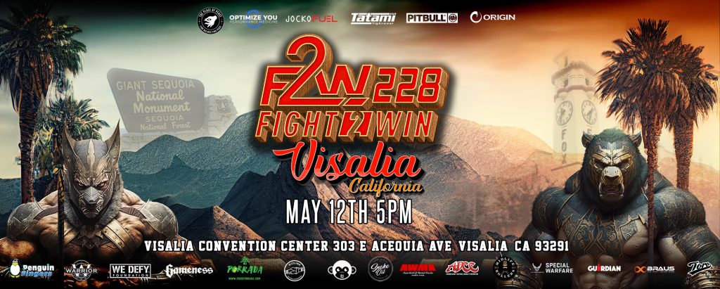 Fight 2 Win - F2W 228 - Visalia, California - LIVE Stream