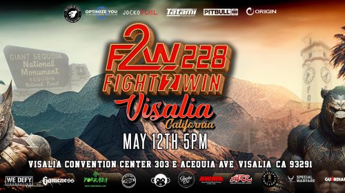 Fight 2 Win - F2W 228 - Visalia, California - LIVE Stream