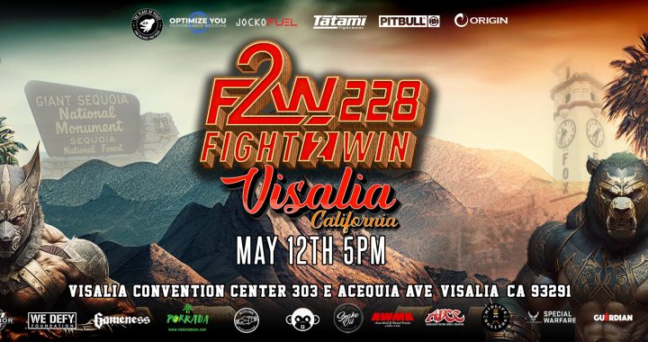 Fight 2 Win - F2W 228 - Visalia, California - LIVE Stream