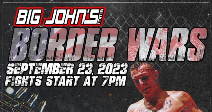 Big John's MMA, Border Wars