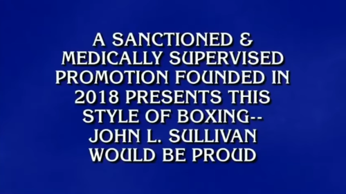 Jeopardy, bare knuckle fighting, bare knuckle boxing