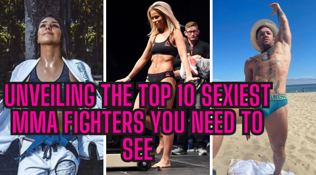 Sexiest MMA Fighters