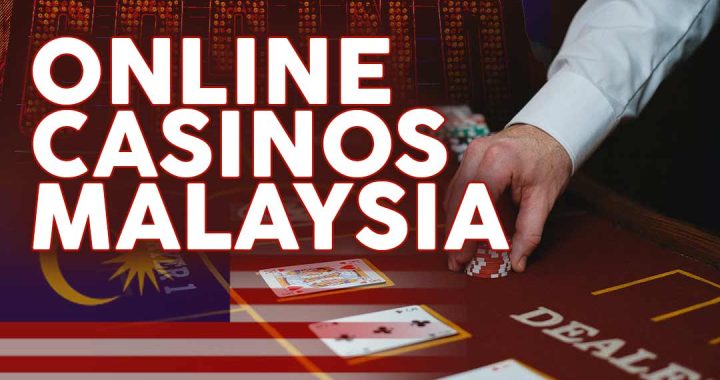 Online Casino Games in Malaysia, online casinos in Malaysia