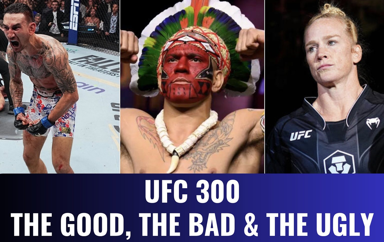 UFC 300, the good, the bad, the ugly