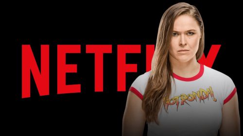 NetFlix, Ronda Rousey