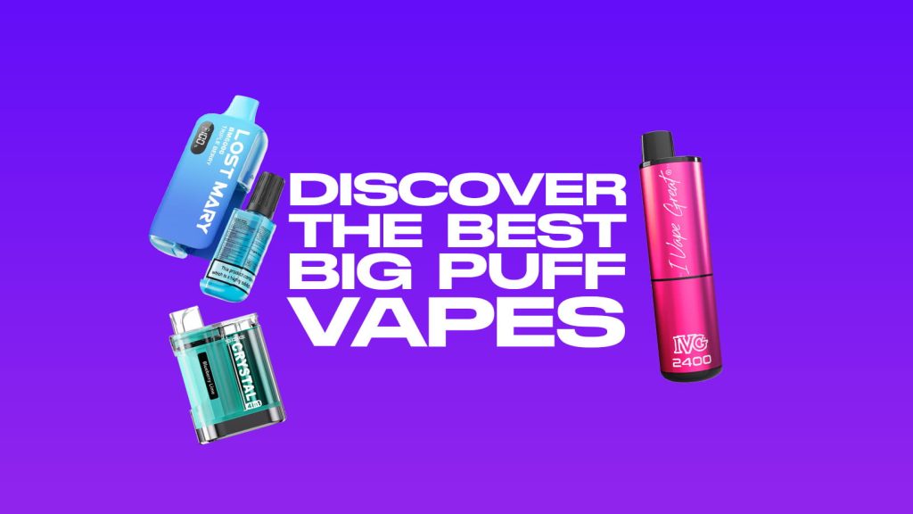 big puff vapes