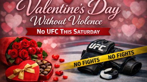 Valentine’s Day, no ufc