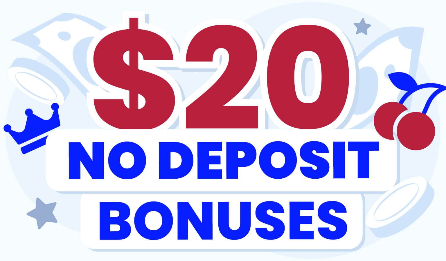 Promotional banner showing "$20" in red and "NO DEPOSIT BONUSES" in bold blue text.